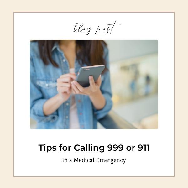Tips For Calling 999 Or 911 In A Medical Emergency