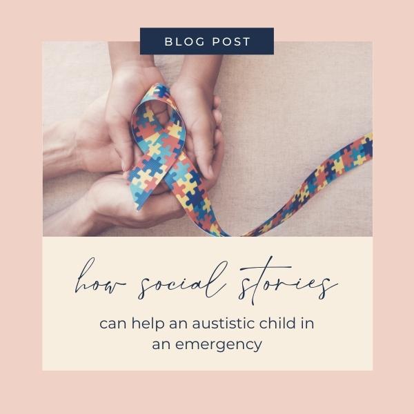 How Social Stories Can Help An Autistic Child In An Emergency