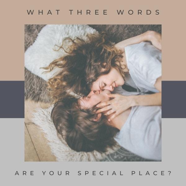 What three words are your special place