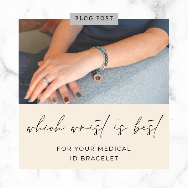 Which Wrist Is Best For Your Medical ID Bracelet?
