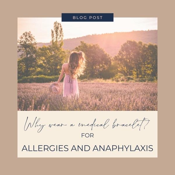 Why wear a medical bracelet for allergies anaphylaxis