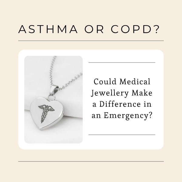 could medical jewellery make a difference in an emergency for asthma or COPD? Blog cover