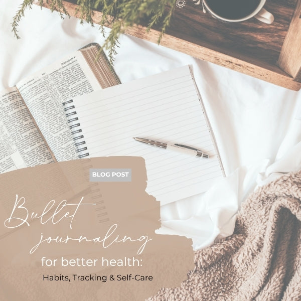 Bullet Journaling for Better Health - Blog