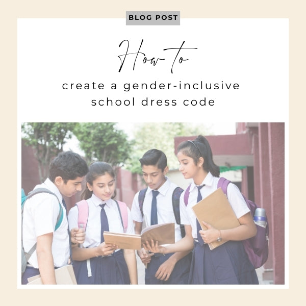 How to create a gender-inclusive school dress code, blog