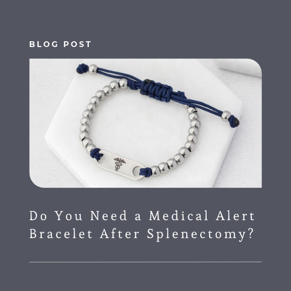 Medical Bracelets for No Spleen