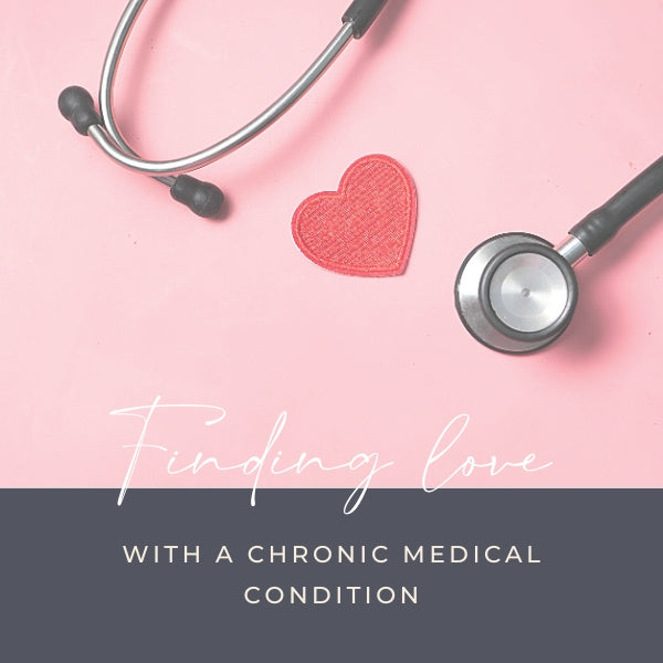 finding love with a medical condition