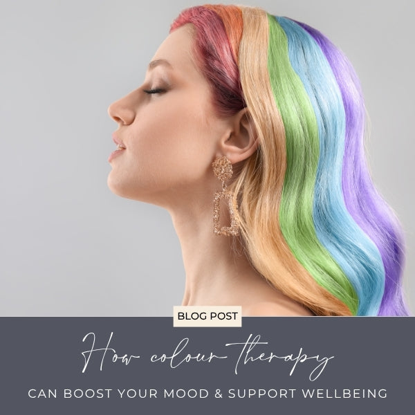 How Colour Therapy Can Boost Your Mood & Support Wellbeing