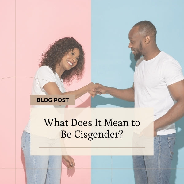 Man and women on a blue and pink background with the text 'understanding what it means to be cisgender'