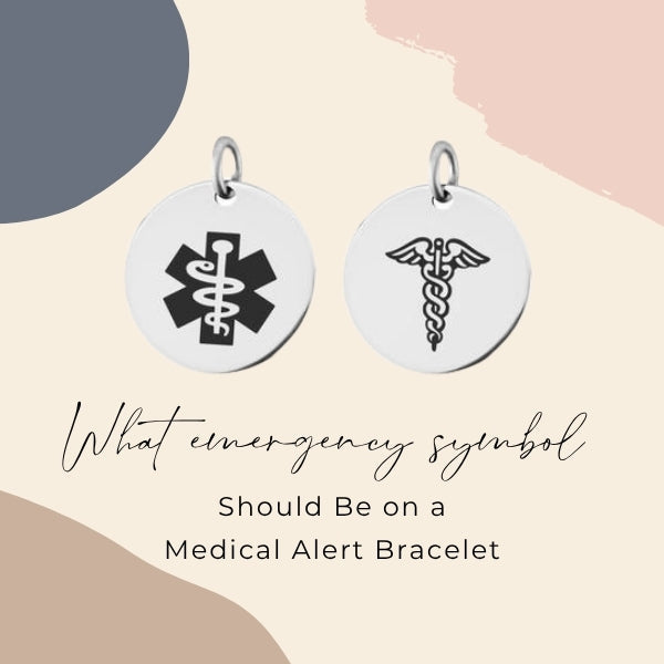 Which Emergency Symbol Should You Choose For Your Medical Alert Bracelet