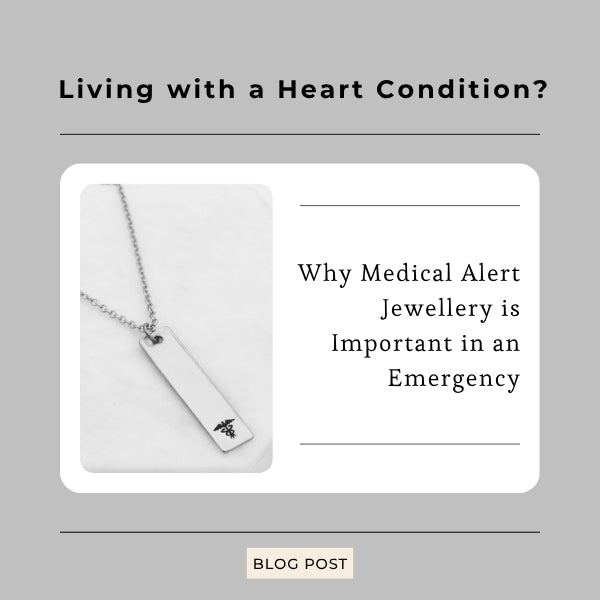Why Medical Alert Jewellery is Important for Heart Conditions