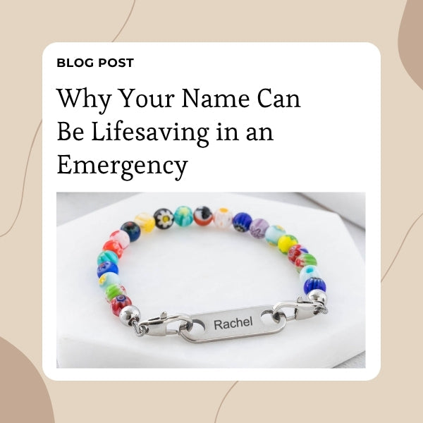 graphic with text explaining how your name can be lifesaving in an emergency, with a photo of a medical bracelet