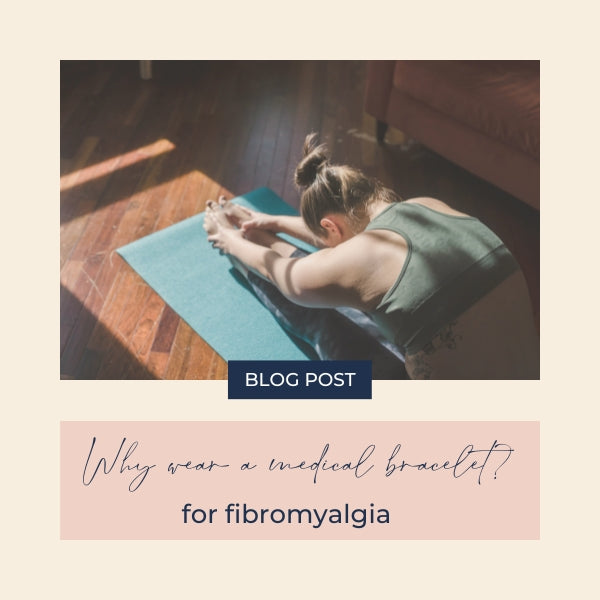 why wear medical bracelet for fibromyalgia
