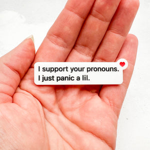 i support your pronouns pin lgbt funny badge