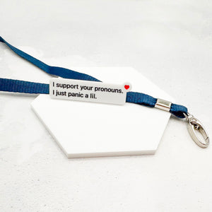 i support your pronouns pin present lanyard